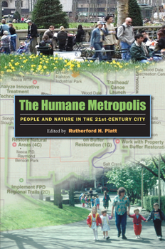 Paperback The Humane Metropolis: People and Nature in the 21st-Century City [With DVD] Book