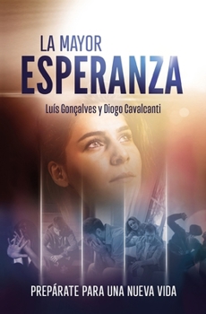 Paperback La mayor Esperanza: Prep?rate para una vida nueva [Spanish] Book