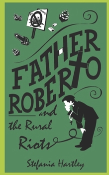 Paperback Father Roberto and the Rural Riots: two heartwarming cosy mysteries Book