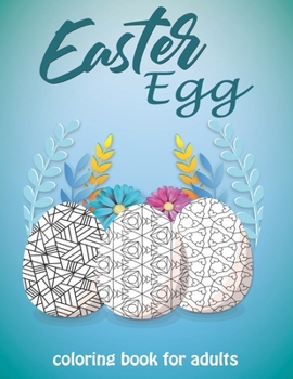 Paperback Easter egg coloring book for adults: Fun and relaxing Easter coloring page 30 Unique Designs Book