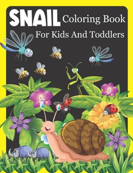 Paperback Snail Coloring Book For Kids And Toddlers: Snails Coloring Books for Kids & Toddlers All Cute Snail Color Page Book