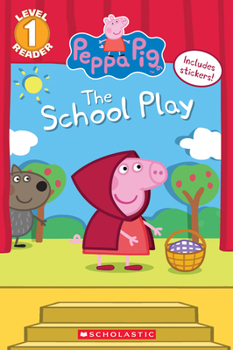 Paperback The School Play (Peppa Pig) [With Stickers] Book