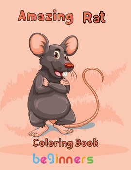 Paperback Amazing Rat Coloring book beginners: 8.5''x11''/rat coloring book