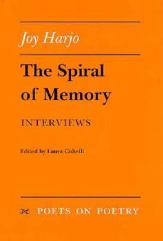 The Spiral of Memory: Interviews (Poets on Poetry) - Book  of the Poets on Poetry