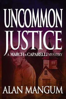 Paperback Uncommon Justice: A March & Caparelli Mystery Book