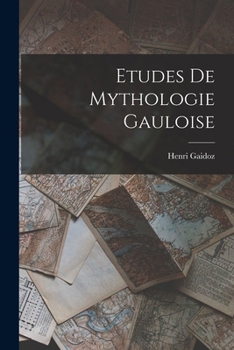 Paperback Etudes De Mythologie Gauloise [French] Book