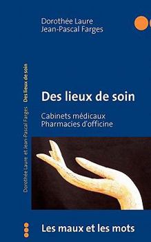 Paperback Des lieux de soin [French] Book
