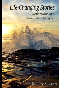 Paperback Life-Changing Stories: Reflections of a Seasoned Therapist Book