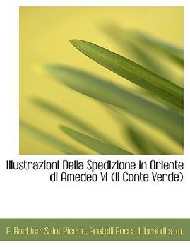 Illustrazioni Della Spedizione in Oriente Di Amedeo Vi