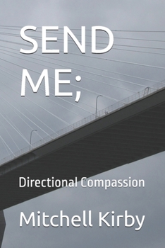 Paperback Send Me;: Directional Compassion Book