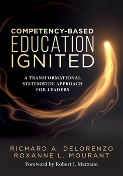 Paperback Competency-Based Education Ignited: A Transformational Systemwide Approach for Leaders (a Critical Road Map for Implementing Competency-Based Learning Book