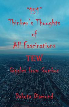 Paperback 151 Thinker's Thoughts of All Fascinations Tew - Giggles from Gumbos Book