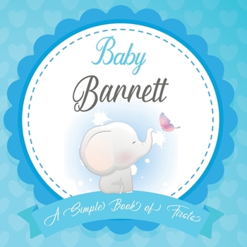 Paperback Baby Barrett A Simple Book of Firsts: First Year Baby Book a Perfect Keepsake Gift for All Your Precious First Year Memories Book