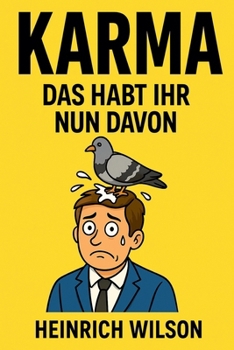 Paperback Karma Das Habt Ihr Nun Davon [German] Book