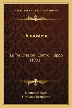 Paperback Demostene: Le Tre Orazioni Contro Filippo (1902) [Italian] Book