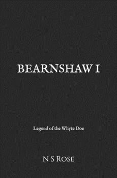 Paperback Bearnshaw: Legend of the Whyte Doe Book