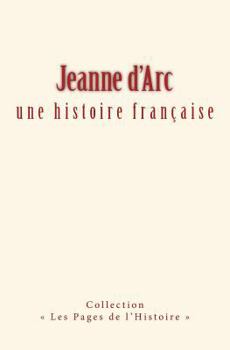 Paperback Jeanne d'Arc: une histoire française [French] Book