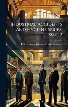Hardcover Industrial Accidents And Hygiene Series, Issue 2 Book