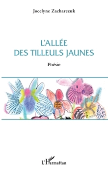 L'allée des tilleuls jaunes: Poésie (French Edition)