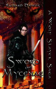 Paperback Sword of Mycenae (A Wolf Slayer Saga) Book