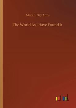 Paperback The World As I Have Found It Book