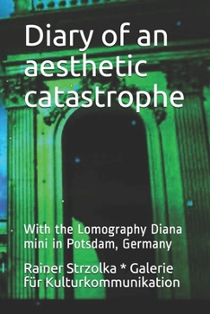 Diary of an aesthetic catastrophe: With the Lomography Diana mini in Potsdam, Germany