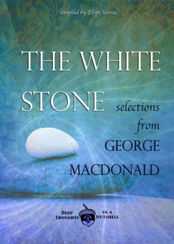 Paperback The White Stone: Selections from George MacDonald Book