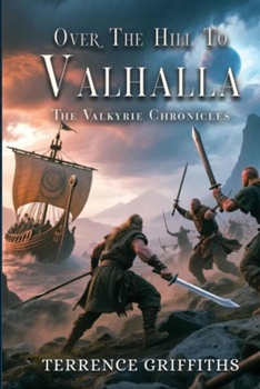 Over The Hill To Valhalla The Valkyre chronicles: The Valkriye Chronicles
