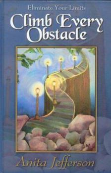 Spiral-bound Climb Every Obstacle: Eliminate Your Limits! Book