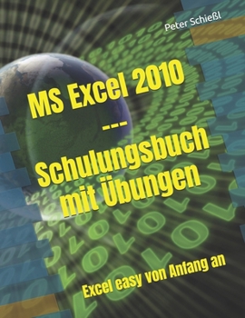 Paperback MS Excel 2010 - Schulungsbuch mit Übungen: Excel easy von Anfang an [German] Book