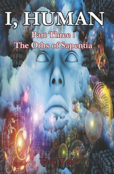 Paperback I, Human Part Three: The Orbs of Sapentia Book