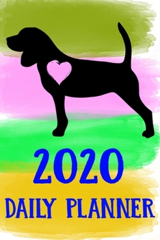 Paperback 2020 Daily Planner: Beagle 2020 Daily Planner Calendar Schedule Organizer Appointment Journal Notebook For Beagle Dog Puppy Owners Lovers Book