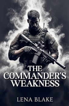 The Commander's Weakness