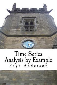 Paperback Time Series Analysis by Example: Hands on approach using R Book