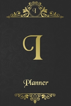 I: Letter Journal Monogram Minimalist Lined Notebook To Do List Undated Daily Planner for Personal and Business Activities with Check Boxes to Help ... to Get Organized (9 x 6 inches 120 pages)