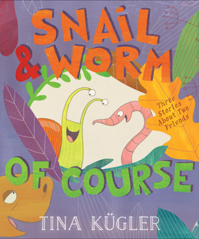 Hardcover Snail & Worm, of Course Book