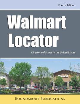 Paperback Walmart Locator, Fourth Edition: Directory of Stores in the United States Book