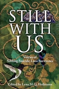 Paperback Still With Us: Voices of Sibling Suicide Loss Survivors Book
