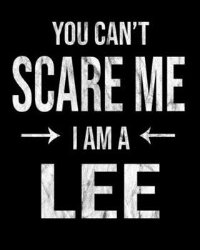 Paperback You Can't Scare Me I'm A Lee: Lee's Family Gift Idea Book