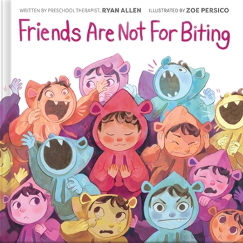 Hardcover Friends Are Not for Biting (a Kind and Caring Kids Picture Book Series for Kids) Book