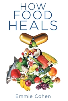 Hardcover How Food Heals Book