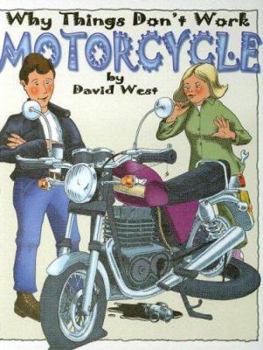 Motorcycle (Why Things Don't Work) - Book  of the Why Things Don't Work