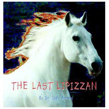 Paperback The Last Lipizzan Book