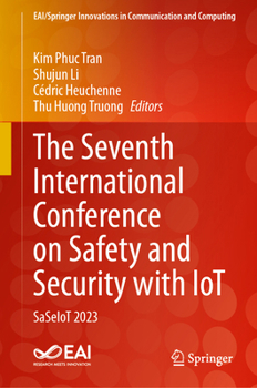 Hardcover The Seventh International Conference on Safety and Security with Iot: Saseiot 2023 Book