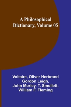 A Philosophical Dictionary, Volume 05