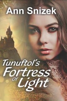 Paperback Tunuftol's Fortress of Light: Tunuftol Book 1 Book