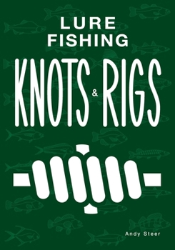 Paperback Lure Fishing Knots And Rigs Book