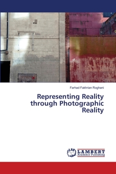 Paperback Representing Reality through Photographic Reality Book