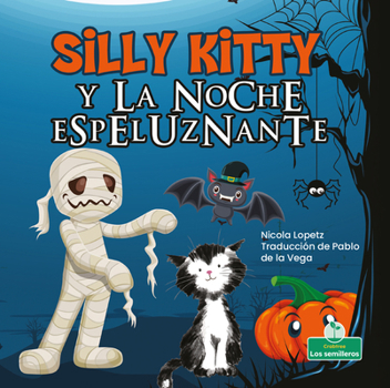 Paperback Silly Kitty Y La Noche Espeluznante (Silly Kitty and the Spooky Night) [Spanish] Book