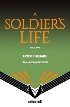 A Soldier's Life, Book 1: A Soldier's Life